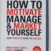 How To Motivate, Manage and Market Yourself