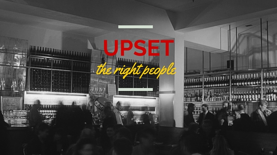 Upset the Right People